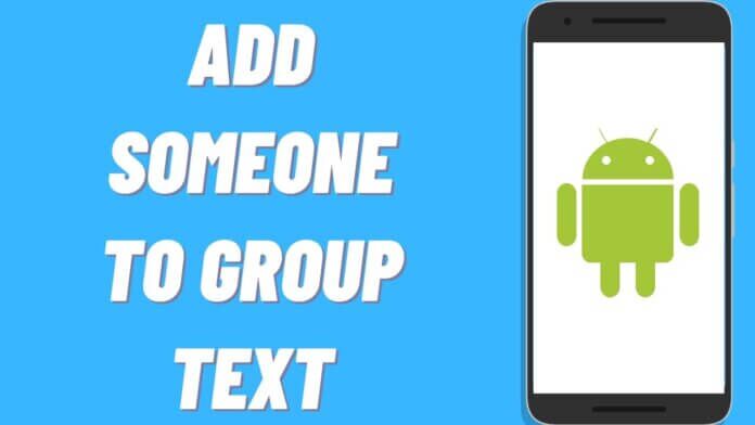 how-to-add-someone-to-a-group-text-on-android-the-technoweb